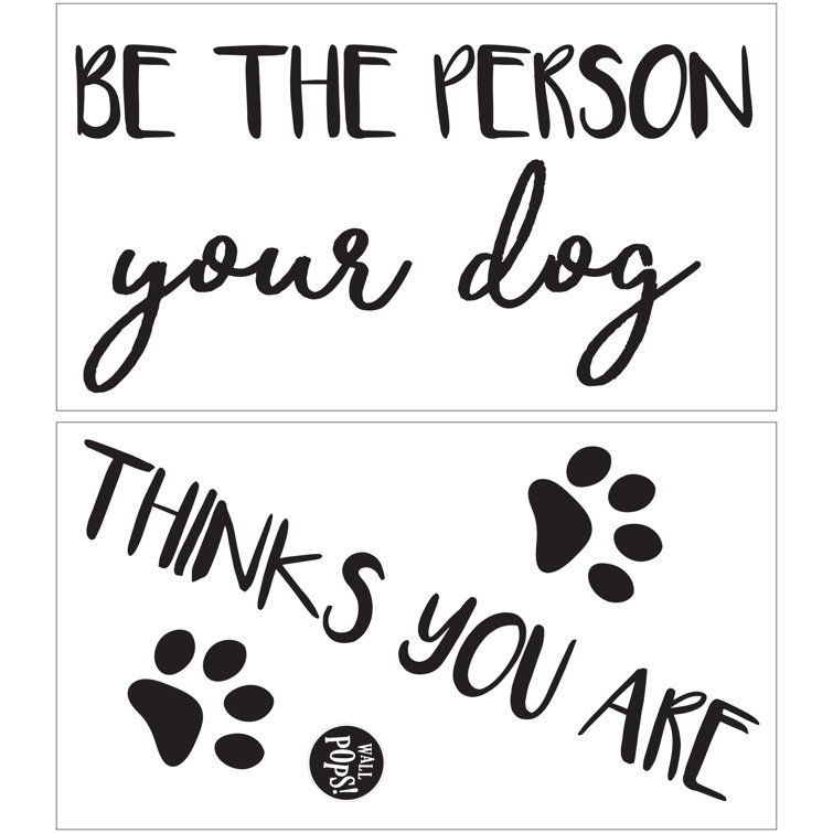 WallPops! Your Dog Quote Wall Decal & Reviews Wayfair